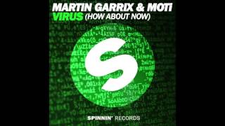 Martin Garrix &amp; MOTi - Virus (How About Now)