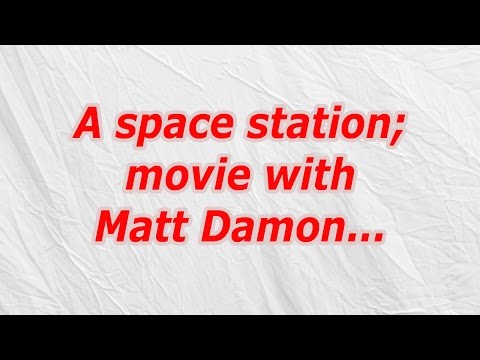 download lagu mp3 mp4 A Space Station Movie With Matt Damon, download lagu A Space Station Movie With Matt Damon gratis, unduh video klip A Space Station Movie With Matt Damon