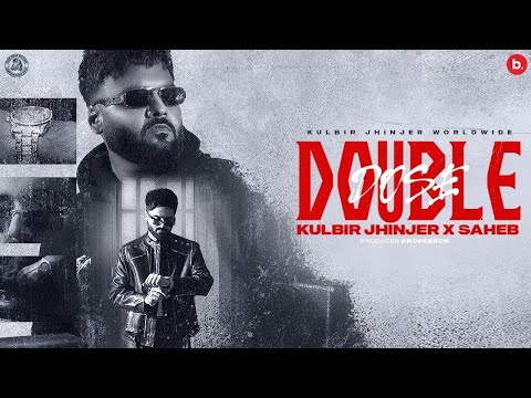 Double Dose (Official Music Video) | Kulbir Jhinjer | Punjabi Song 2025