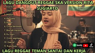 Download lagu Lagu Dangdut Rita Sugiarto | Kumpulan Lagu Dangdut Reggae SKA Version  mp3