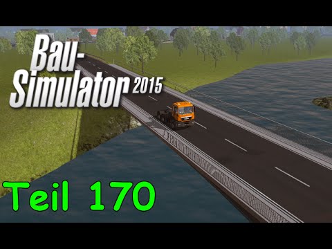 Let's Play Bau Simulator 2015 Teil 170 - DIE BRÜCKE IST FERTIG | Liongamer1