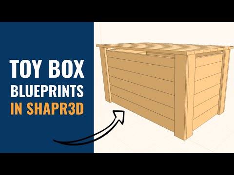 Design an Easy-to-Build Toy Box in Shapr3D