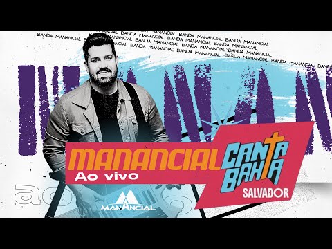 BANDA MANANCIAL -  CANTA BAHIA 2025 (AO VIVO EM SALVADOR)