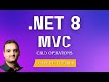 ASP.NET Core MVC CRUD Operations using .NET 8 and Entity Framework Core - MVC For Beginners Tutorial