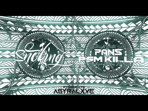 PANS FT SNOKING BY4 PHANDA (PSM KILLA X AROSTYLE)