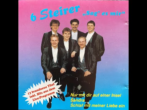 6 Steirer - Sag es mir