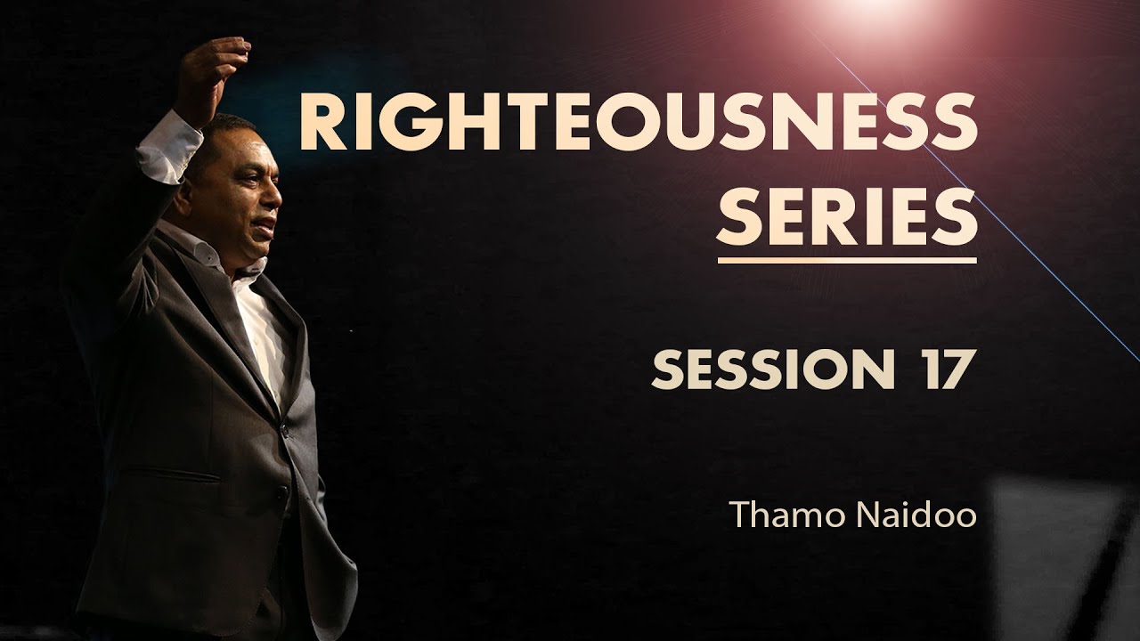Righteousness Session 17