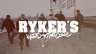 RYKER&#39;S - Hard To The Core (OFFICIAL MUSIC VIDEO)