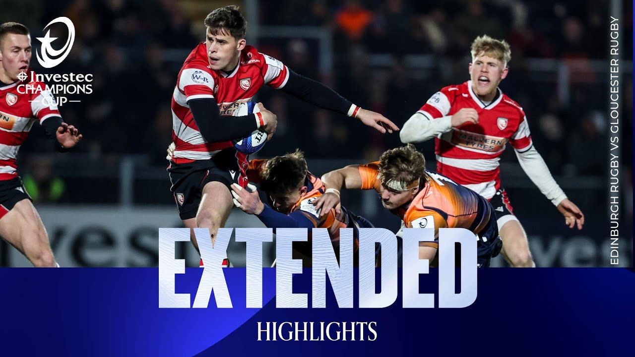 Résumés - Edinburgh Rugby v Gloucester Rugby | Investec Champions Cup 2025/26