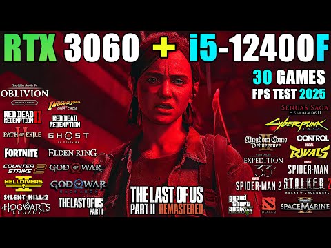 RTX 3060 + i5-12400F in 2025: Test in 30 Games - Gaming Test in 2025