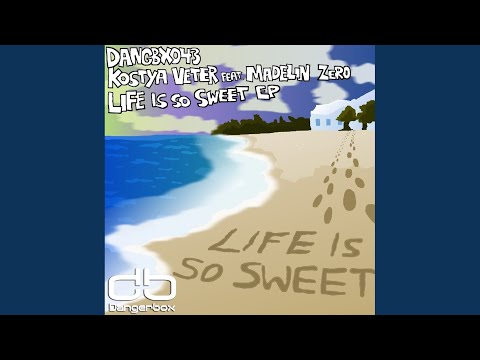 Life Is So Sweet (eleven.five Drive Mix)