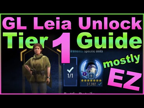 GL Leia Organa Unlock Tier 1 Guide - Tips, Mods, Strategy for EZ wins - SWGOH