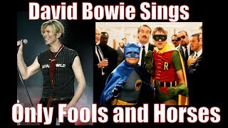 David Bowie Sings Only Fools and Horses