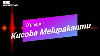 Download lagu D'paspor - Ku Coba Melupakanmu # Lirik Lagu Di Deskripsi  #MNC MusicNoCopyright mp3