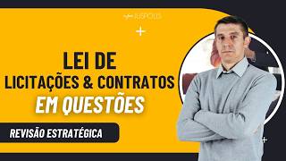 REVISÃO ESTRATÉGICA  em QUESTÕES - LEI de LICITAÇÕES e CONTRATOS _ Lei 14.133/21 - Professor Franco