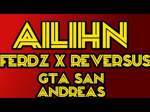 AILIHN -FerdzXReversus