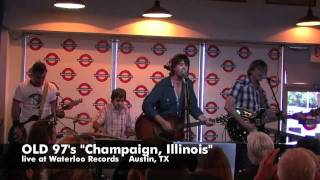 Old 97&#39;s perform &quot;Champaign, Illinois&quot; live at Waterloo Records in Austin, TX