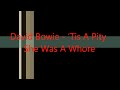 DAVID BOWIE - 'Tis A Pity She Was A Whore ...