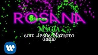 Rosana - Magia feat Jesús Navarro Reik (Lyric video)