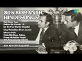 80 S Love Travel Romantic Hits Kishore Kumar Songs Aao Mere Paas Dekha Ek Khwab II