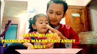 MUSIM HUJAN BANYAKIN MAKAN YANG ANGET ANGET‼️