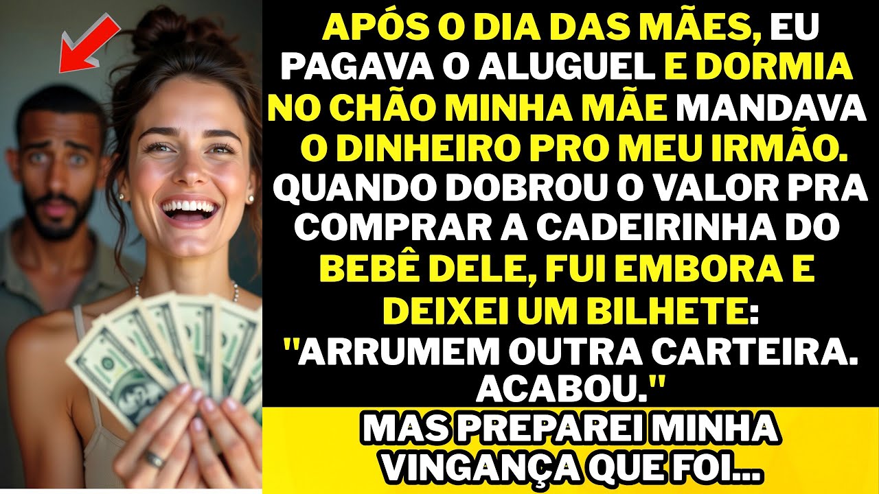 "Após o Dia das Mães, minha mãe pegou metade do meu aluguel pro meu irmão. No dia seguinte, eu..."