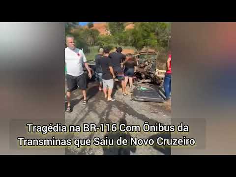 ((Tragédia na BR-116))Seis Passageiros MORREM em Grave Acidente com Ônibus que Saiu de Novo Cruzeiro