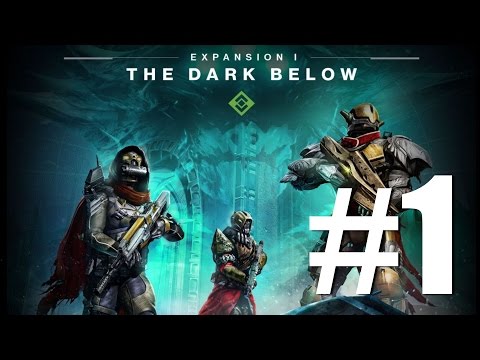 Destiny: The Dark Below - Gameplay - walkthrough - New DLC - Xbox One - Part one