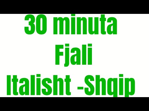 30 minuta fjali italisht -shqip falas, fjali te shkurtra per fillestare,phrase in Italian