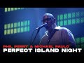 Phil Perry and Michael Paulo - Perfect Island Night