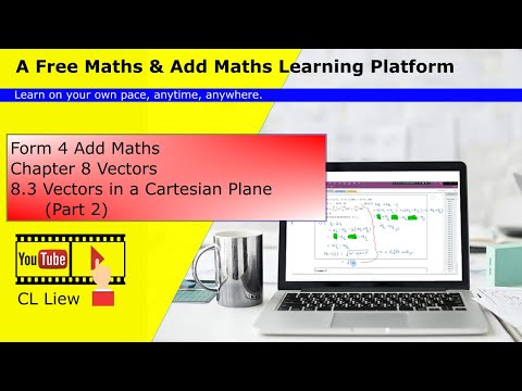 KSSM Form 4 Add Maths Chapter 8 (8.3 Vectors in a Cartesian Plane, Part 2)