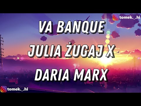 JULIA ŻUGAJ X DARIA MARX - VA BANQUE (TEKST/LYRICS)