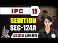 IPC 19 | Sedition -Sec-124A | Major Law | Judiciary Exam Preparation