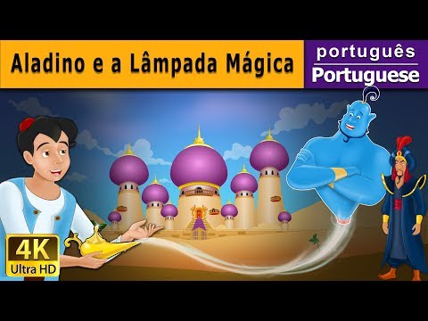 Aladino e a Lâmpada Mágica | Contos de Fadas | Contos Infantis | Portuguese Fairy Tales