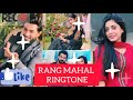 Rang Mahal Ringtone Rang Mahal Har Pal Geo