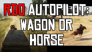 RDO Horse/Wagon AUTOPILOT trick!  Turn any Horse or Wagon into a TAXI in Red Dead Redemption Online!