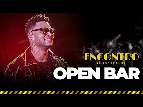 Open Bar - DVD O Encontro (Ao Vivo em Salvador)