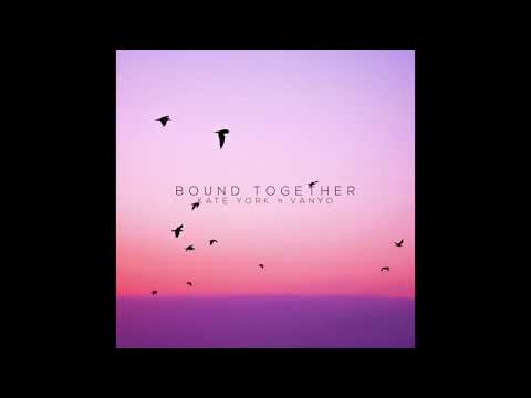 Kate York feat. VANYO - "Bound Together" (Official Audio - feat. in Grey's Anatomy S15 Ep 5)