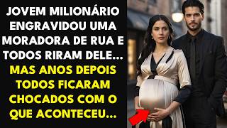 JOVEM MILIONÁRIO ENGRAVIDOU UMA MORADORA DE RUA E TODOS RIRAM DELE... MAS ANOS DEPOIS...