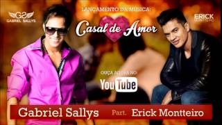 Gabriel Sallys - Casal de amor-Part : Erick Montteiro (Ao vivo)