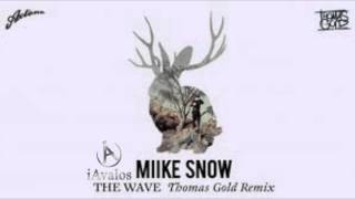 The Wave (Thomas Gold Remix Edit) - Miike Snow (Until Now (Deluxe Edition)
