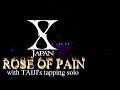 X Japan - Rose Of Pain 【with TAIJI's Tapping solo】 歌詞付