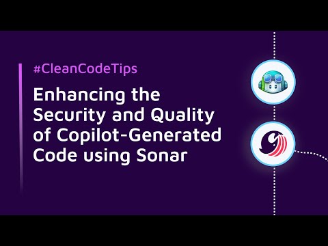Enhancing the Security and Quality of Copilot-Generated Code using Sonar | #CleanCodeTips