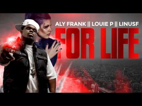 For Life - Louie P, Aly Frank
