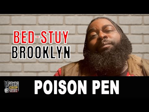 Poison Pen: An Intellectual From Bed-Stuy (Part 1)