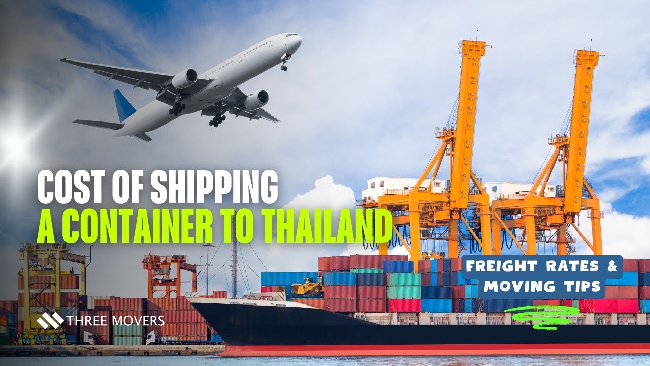 Cost of Shipping a Container to Thailand | Freight Rates & Moving Tips
