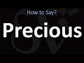 How to Pronounce Precious? (CORRECTLY)