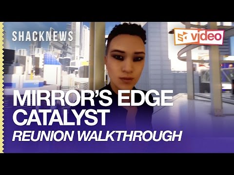 MIRROR'S EDGE CATALYST: Reunion Walkthrough