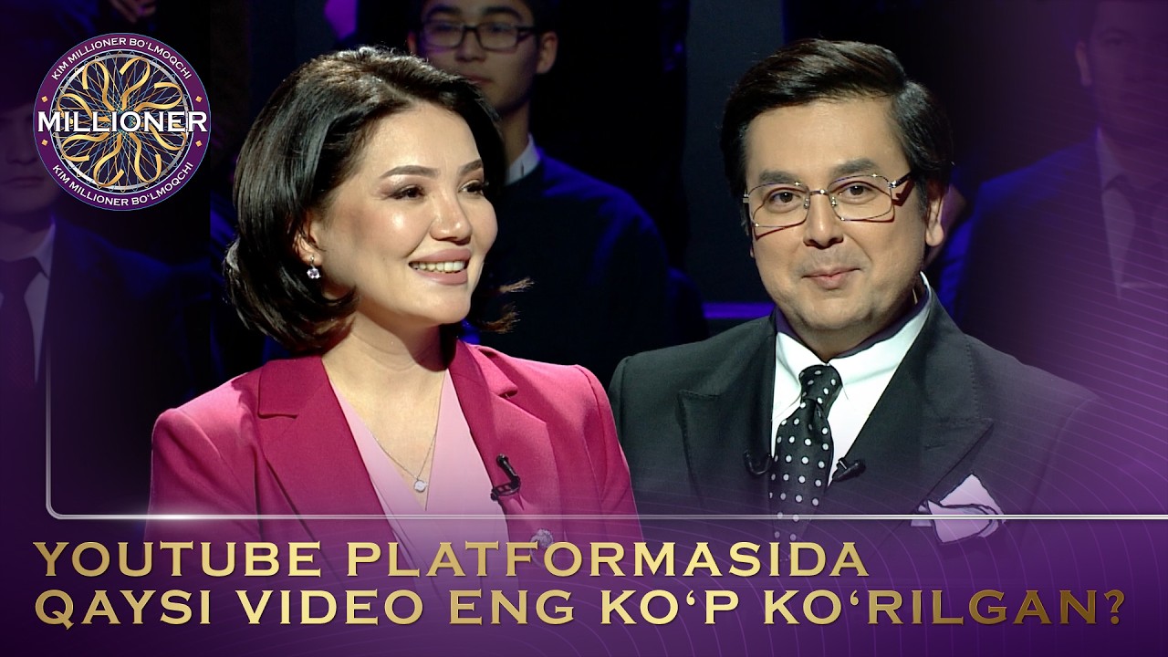 Kim Millioner Bo‘lmoqchi? - YOUTUBE PLATFORMASIZDA QAYSI VIDEO ENG KO‘P KO‘RILGAN?