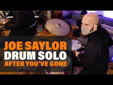 Joe Saylor Drum Solo | After You've Gone